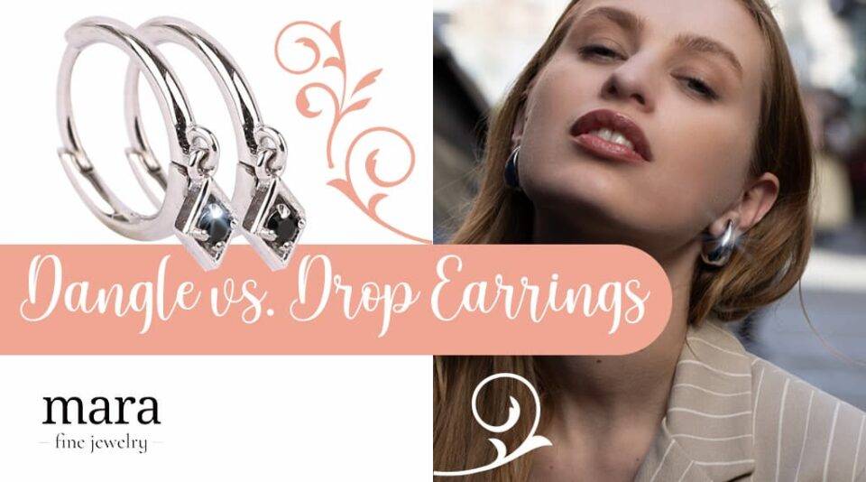 Dangle vs. Drop Earrings